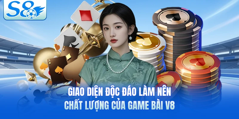 Giao diện độc đáo làm nên chất lượng của game bài V8