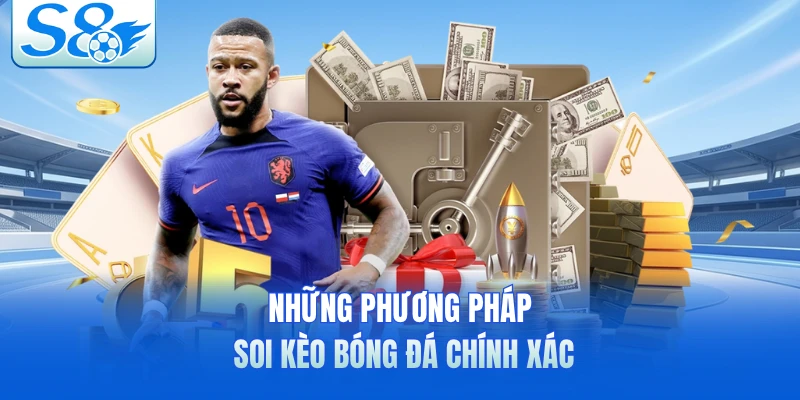 Những phương pháp soi kèo bóng đá chính xác 