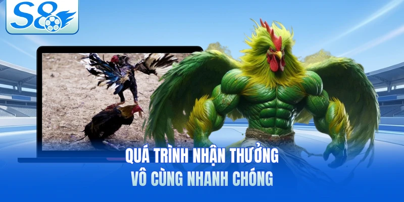 Quá trình nhận thưởng vô cùng nhanh chóng